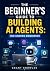 THE BEGINNER’S GUIDE TO BUI...