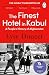 The Finest Hotel in Kabul
