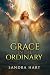 Grace in the Ordinary: Over...