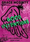 Good Intentions: ...