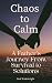 Chaos to Calm: A Father's J...