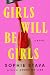 Girls Will Be Girls by Sophie Stava