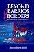 Beyond Barrios and Borders:...