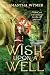 Wish Upon A Well by Samantha Wymer