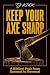 Keep Your Ax Sharp
