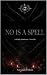 No is a Spell by Amanda Odom No is a Spell by Amanda Odom