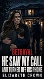 Betrayal. He Saw ...