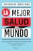 La mejor salud del mundo