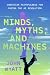 Minds, Myths, and Machines:...