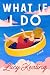 What If I Do by Lucy Keating What If I Do by Lucy Keating