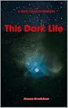 This Dark Life