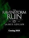 The Ravenstorm Ruin (The Last Legacy, #3)