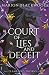 Court of Lies and Deceit