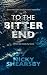 To the Bitter End