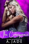 The Consequence: ...