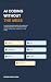 AI Coding Without the Mess:...