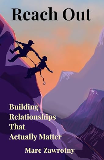 Read Reach Out : Building Relationships that Actually Matter