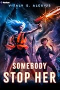 Somebody Stop Her: A Superhero/Apocalypse LitRPG