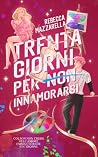 Trenta giorni per...