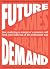 Future Demand: How Marketin...