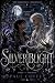 Silverblight: The Moonveil ...