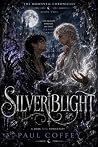 Silverblight: The Moonveil Chronicles — Book Two Silverblight: The Moonveil Chronicles — Book Two