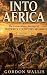 Into Africa: The Extraordin...