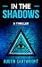 In The Shadows by Austin Cartwright