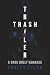 Trailer Trash: A Dark Bully Romance (Cruel for Curves)