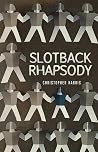 Slotback Rhapsody Slotback Rhapsody