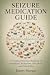 The Complete Seizure Medica...