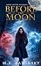 Before the Moon: Moon Shift...