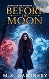 Before the Moon: Moon Shifter Academy Prequel