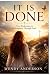 It Is Done: From Brokenness...