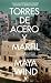 Torres de acero y marfil: C...