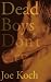Dead Boys Don’t Cry by Joe Koch