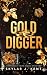 Gold Digger: A Chronic Illness Warrior Novel (Unbreakable Faith Series Book 1)