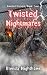Twisted Nightmares (Twisted...