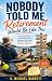 Nobody Told Me Retirement w...