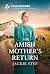 The Amish Mother's Return: ...