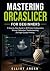 MASTERING ORCASLICER FOR BE...