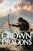 Crown of Dragons: The Fires...