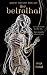 The Betrothal (Genesis Univ...