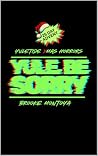 Yule Be Sorry: A ...
