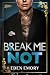 Break Me Not (Pétale Auction, #3)
