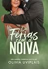 De Férias Com a Noiva (Irmãos Callahan Livro 3) (Portuguese Edition) De Férias Com a Noiva (Irmãos Callahan Livro 3) (Portuguese Edition)