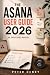 THE ASANA USER GUIDE 2026: ...