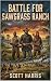 Battle For Sawgrass Ranch (...
