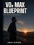 VO₂ MAX BLUEPRINT: Der prak...