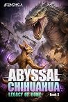 Abyssal Chihuahua...